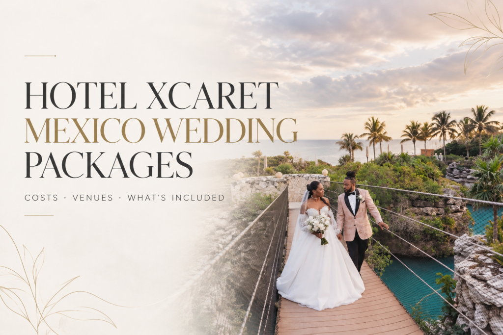 Hotel Xcaret Mexico wedding packages: costs, venues & what’s included